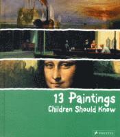 bokomslag 13 Paintings Children Should Know