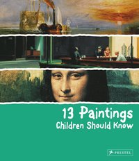 bokomslag 13 Paintings Children Should Know