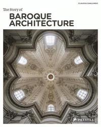 bokomslag The Story of Baroque Architecture