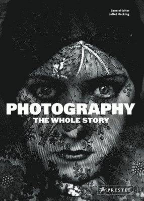 Photography: The Whole Story