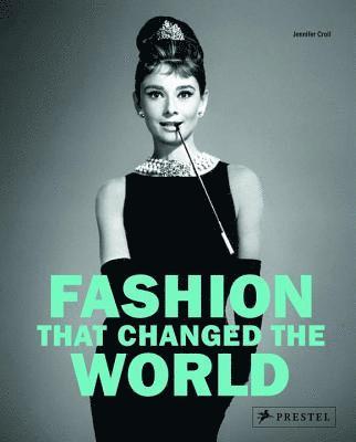 Jennifer Croll - Fashion That Changed the World, Häftad