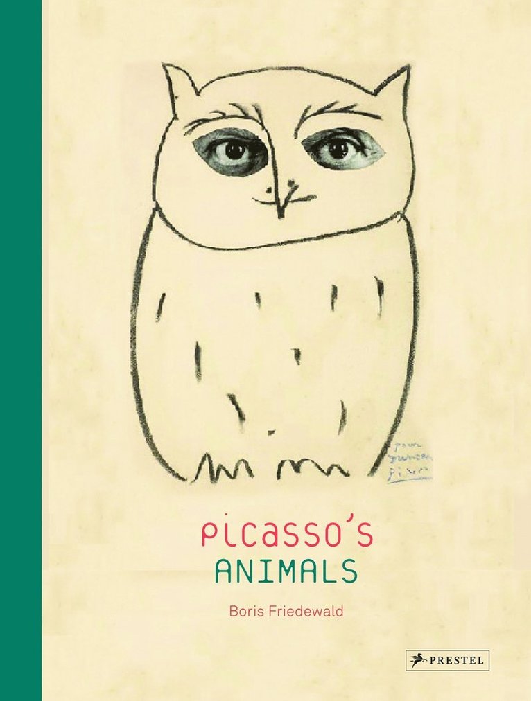 Boris Friedewald - Picasso's Animals, Inbunden