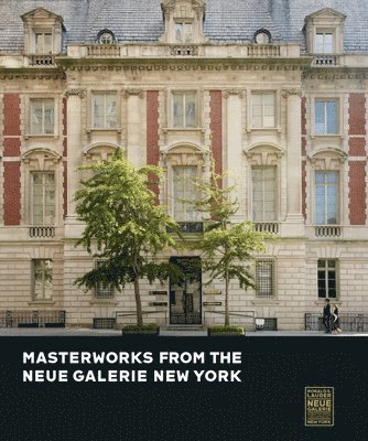 Masterworks from the Neue Galerie New York