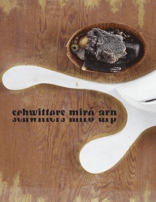 bokomslag Schwitters Miró Arp