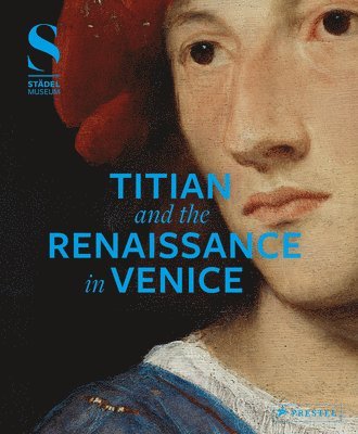 Bastian Eclercy, Hans Aurenhammer - Titian and the Renaissance in Venice, Inbunden