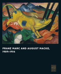 bokomslag Franz Marc and August Macke, 1909-1014