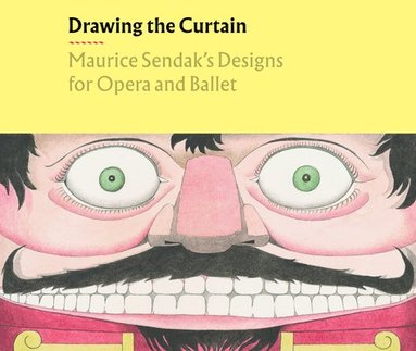 bokomslag Drawing the Curtain: Maurice Sendak's Designs for Opera and Ballet