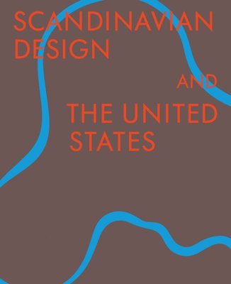 bokomslag Scandinavian Design & the United States, 1890-1980