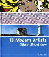 bokomslag 13 Modern Artists Children Should Know