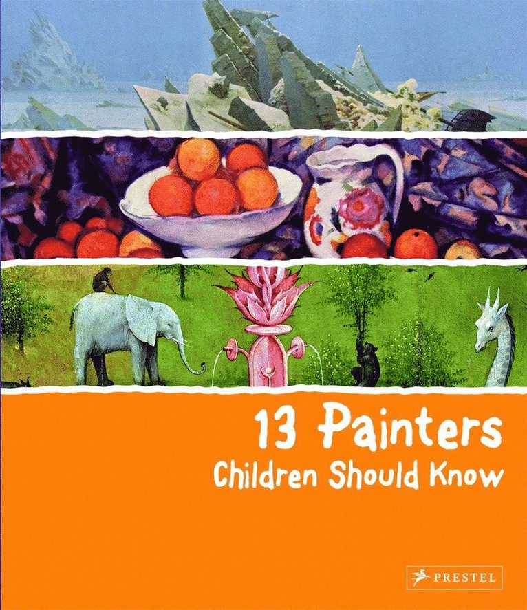 Florian Heine - 13 Painters Children Should Know, Inbunden