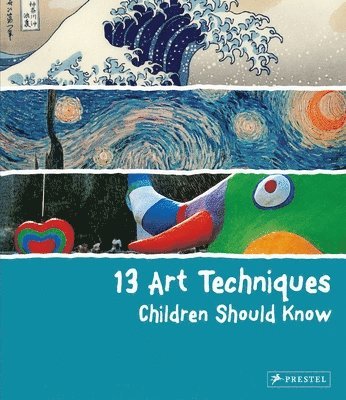 13 Art Techniques Children Should Know 1