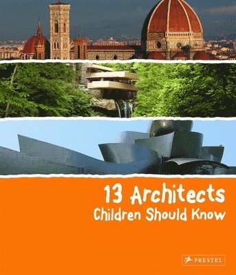 Florian Heine - 13 Architects Children Should Know, Inbunden