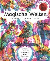 Magische Welten. Entdecke verborgene Lebensräume mit der Zauberlupe!