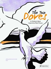 bokomslag The Two Doves: A Children's Book Inspired by Pablo Picasso