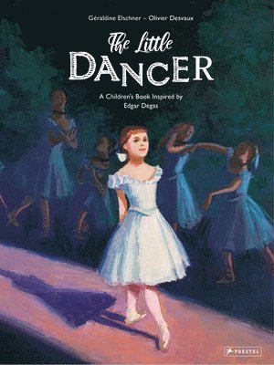 Géraldine Elschner, Geraldine Elschner - Little Dancer, Inbunden