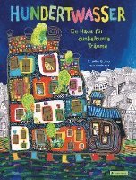 bokomslag Hundertwasser: Ein Haus für dunkelbunte Träume