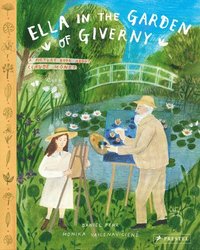 bokomslag Ella in the Garden of Giverny: A Picture Book about Claude Monet
