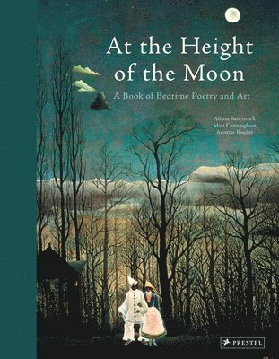 Annette Roeder, Alison Baverstock, Matt Cunningham - At the Height of the Moon, Inbunden