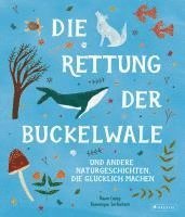 bokomslag Die Rettung der Buckelwale und andere Naturgeschichten, die glücklich machen