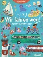 bokomslag Wir fahren weg! Das Ferien-Wimmelbuch