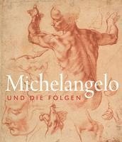 Eva Michel, Klaus Albrecht Schröder - Michelangelo und die Folgen, Inbunden