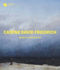 bokomslag Caspar David Friedrich: Infinite Landscapes