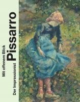 bokomslag Mit offenem Blick. Der Impressionist Pissarro