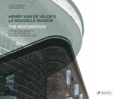 Guido Stegen, Thomas Föhl - Henry van de Velde's La Nouvelle Maison, Inbunden