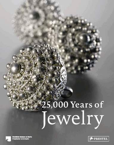 Maren Eichhorn-Johannsen, Adelheid Rasche - 25,000 Years of Jewelry, Inbunden