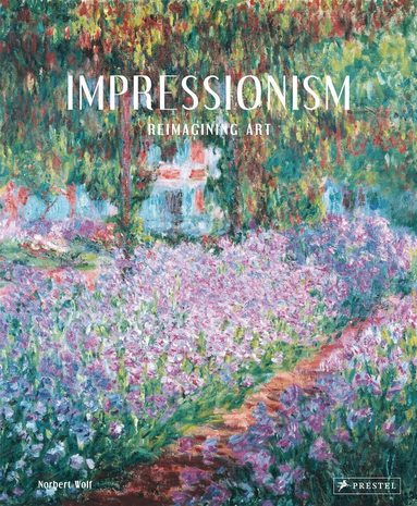 Norbert Wolf - Impressionism, Inbunden