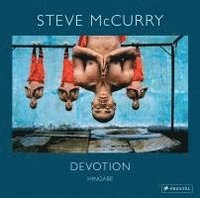 bokomslag Steve McCurry: Devotion. Hingabe. 150 Farbfotografien zeigen die vielen Gesichter eines universellen Gefühls