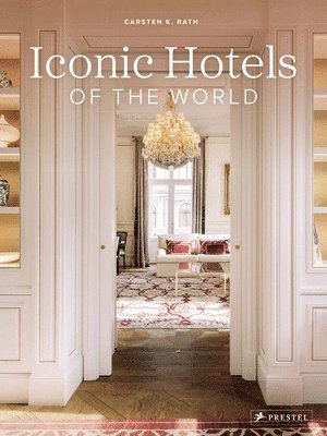 bokomslag Iconic Hotels of the World