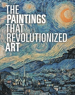 The Paintings That Revolutionized Art 1
