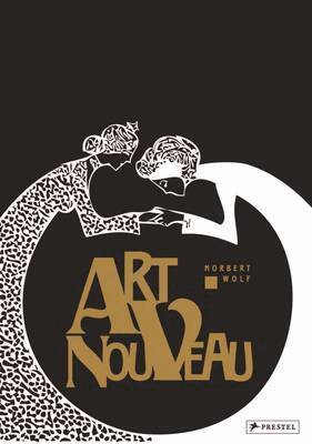 Norbert Wolf - Art Nouveau, Inbunden