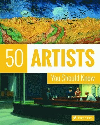 50 Artists You Should Know 1