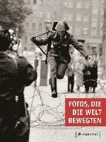 bokomslag Fotos, die die Welt bewegten