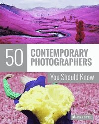bokomslag 50 Contemporary Photographers You Should Know