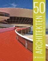 bokomslag 50 Architekten, die man kennen sollte