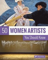 bokomslag 50 Women Artists You Should Know