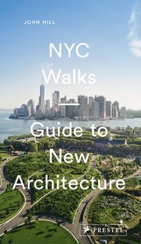 bokomslag NYC Walks: Guide to New Architecture