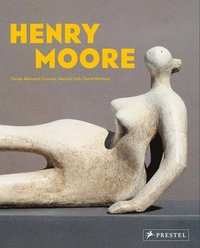bokomslag Henry Moore: From the Inside Out