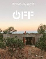 bokomslag Off. Häuser in freier Natur - innovativ und autark