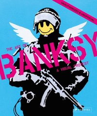 bokomslag Visual Protest: The Art of Banksy