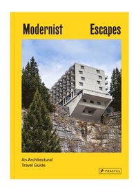 bokomslag Modernist Escapes