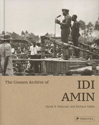 bokomslag The Unseen Archive of Idi Amin
