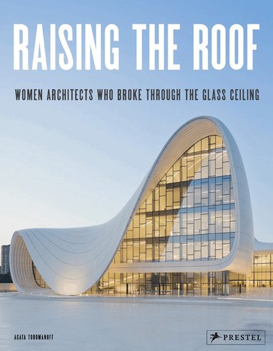 Agata Toromanoff - Raising the Roof, Inbunden