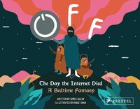 bokomslag Off: The Day the Internet Died