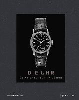 bokomslag Die Uhr. Geschichte Technik Design