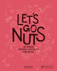 bokomslag Let's Go Nuts