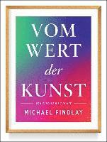Vom Wert der Kunst (Erweiterte Neuausgabe)